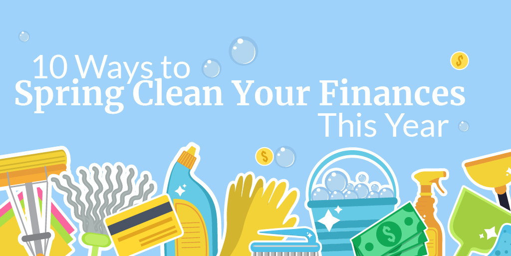 Ways To Spring Clean Your Finances This Year National Debt Relief